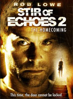 Stir of Echoes: The Homecoming